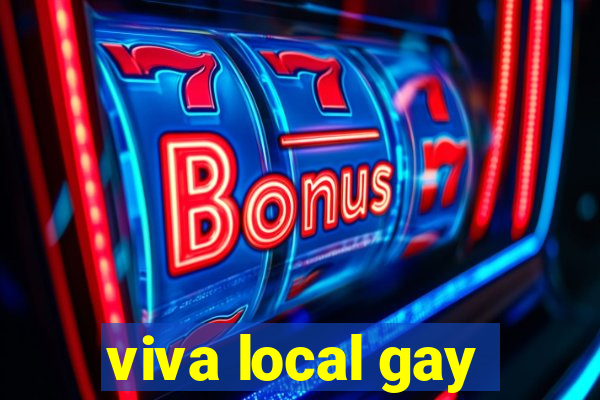 viva local gay